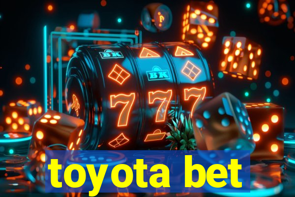 toyota bet